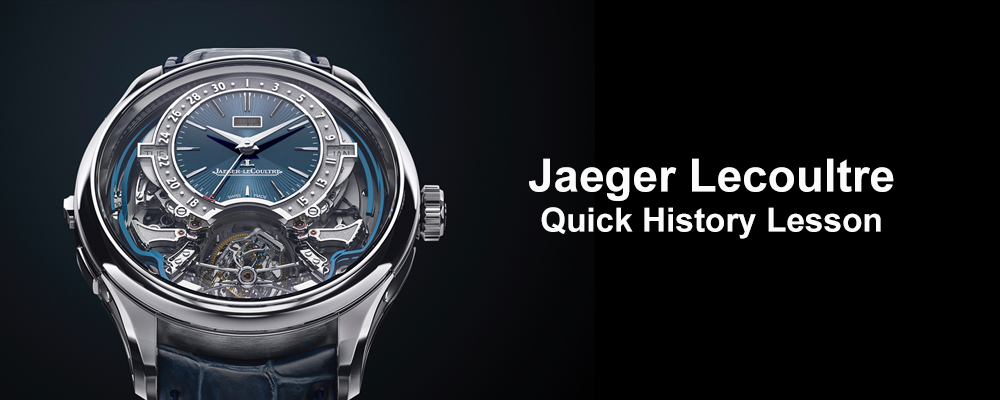 Quick History lesson about jaeger lecoultre Featured Image