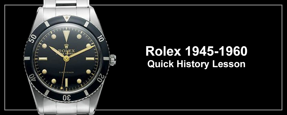 Quick History Lesson Rolex 1945-1960 Featured Image